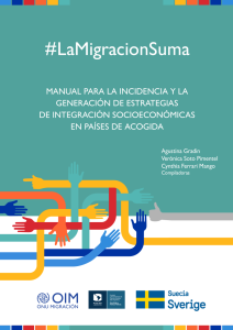 #LaMigracionSuma. Manual para la incidencia y la generación de estrategias de integración socioeconómicas en países de acogida. – Agustina Gradin, Verónica Soto Pimentel y Cynthia Ferrari Mango (comp.)