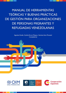 Manual de Herramientas Teóricas y Buenas Prácticas de gestión para organizaciones de personas migrantes y refugiadas venezolanas – Agustina Gradin, Cynthia Ferrari Mango y Verónica Soto Pimentel (comp.)