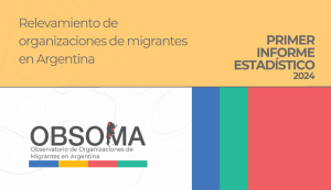 Relevamiento de Organizaciones Migrantes en Argentina – Primer Informe Estadístico (2024)